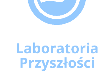 #Laboratoria Przyszłości #Laboratoria Przyszłości