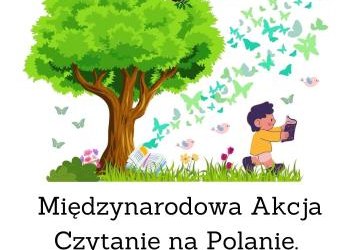 Międzynarodowa akcja „Czytanie na polanie”