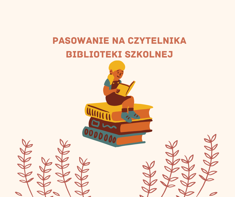 Pasowanie na czytelnika biblioteki szkolnej